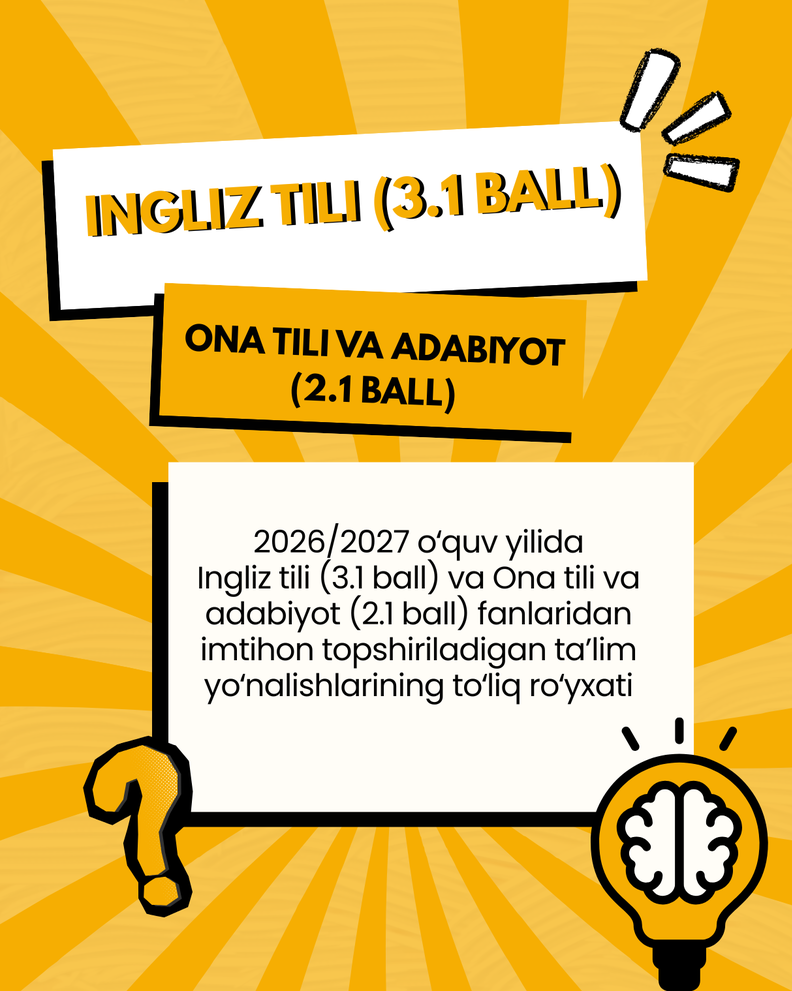 2026/2027 o‘quv yilida Ingliz tili (3.1 ball) va Ona tili va adabiyoti (2.1 ball) fanlaridan imtihon topshiriladigan ta’lim yo‘nalishlarining to‘liq ro‘yxati