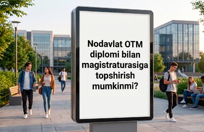 Nodavlat OTM diplomi bilan davlat magistraturasiga topshirish mumkinmi?