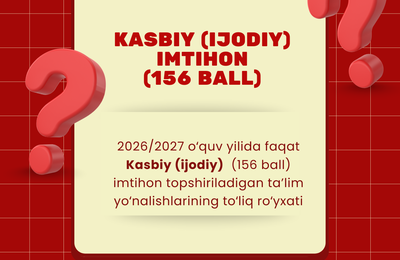2026/2027 o‘quv yilida Kasbiy (ijodiy) imtihon asosida imtihon topshiriladigan ta’lim yo‘nalishlarining to‘liq ro‘yxati