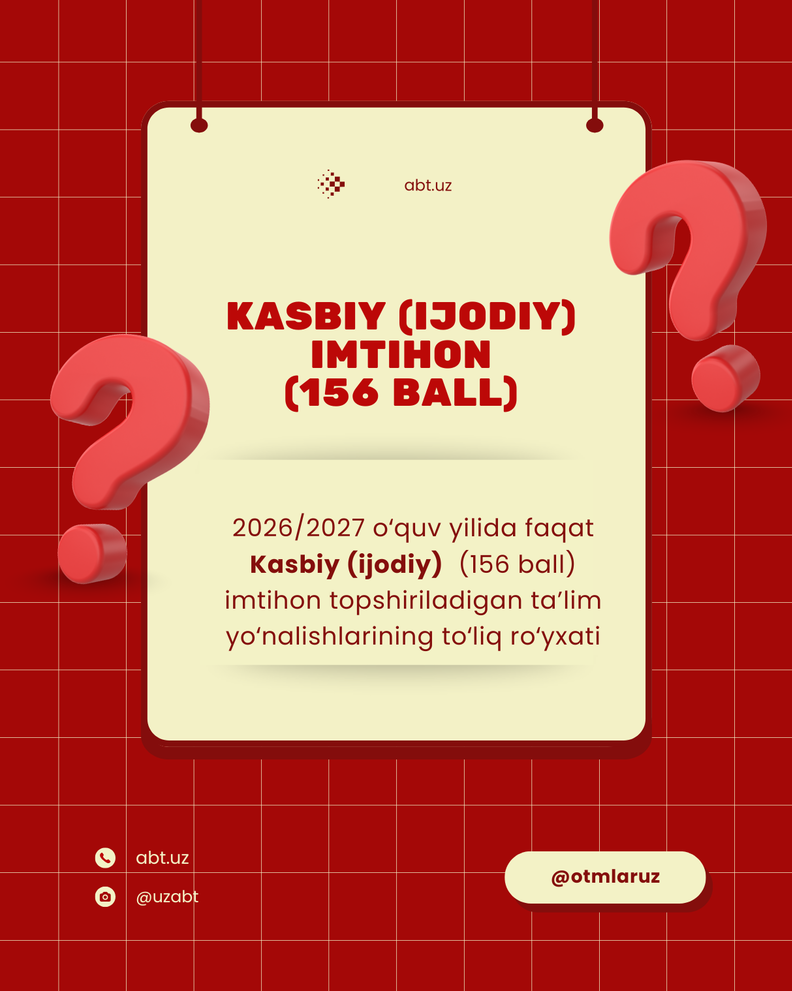 2026/2027 o‘quv yilida Kasbiy (ijodiy) imtihon asosida imtihon topshiriladigan ta’lim yo‘nalishlarining to‘liq ro‘yxati