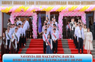 Navoiyda bir maktabning barcha bitiruvchisi talaba bo‘ldi