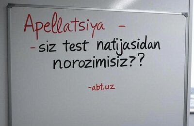 Test sinovlaridan norozi abituriyentlardan apellatsiya arizalarini qabul qilish boshlandi