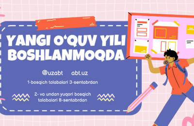 Yangi o‘quv yili 1-kurslar uchun 3-sentyabrdan, yuqori kurslarga 8-sentyabrdan boshlanadi